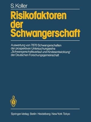 Image du vendeur pour Risikofaktoren der Schwangerschaft: Auswertung von 7870 Schwangerschaften der prospektiven Untersuchungsreihe Schwangerschaftsverlauf und . Forschungsgemeinschaft (German Edition) by Koller, S. [Paperback ] mis en vente par booksXpress