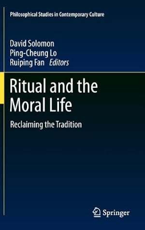 Seller image for Ritual and the Moral Life: Reclaiming the Tradition (Philosophical Studies in Contemporary Culture) [Hardcover ] for sale by booksXpress