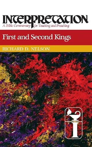 Imagen del vendedor de First and Second Kings (Interpretation: A Bible Commentary) by Nelson, Richard D. [Hardcover ] a la venta por booksXpress