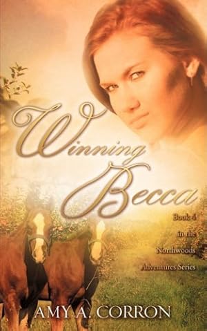 Seller image for Winning Becca (Northwoods Adventures) [Soft Cover ] for sale by booksXpress