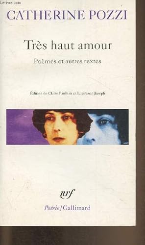 Imagen del vendedor de Trs haut amour- Pomes et autres textes (Collection "Posie") a la venta por Le-Livre