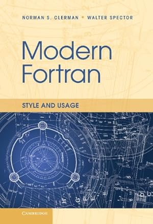 Imagen del vendedor de Modern Fortran: Style and Usage by Clerman, Norman S., Spector, Walter [Hardcover ] a la venta por booksXpress
