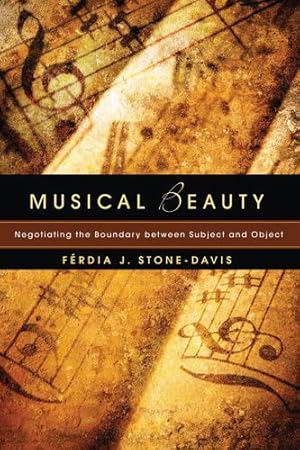 Immagine del venditore per Musical Beauty: Negotiating the Boundary between Subject and Object [Soft Cover ] venduto da booksXpress