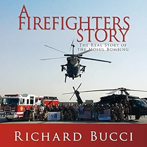 Seller image for A Firefighters Story: The Real Story of the Mosul Bombing [Soft Cover ] for sale by booksXpress