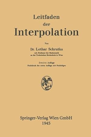 Seller image for Leitfaden der Interpolation (German Edition) by Schrutka von Rechtenstamm, Lothar Wolfgang [Paperback ] for sale by booksXpress