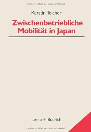 Seller image for Zwischenbetriebliche Mobilität in Japan (Bildungs- und Beschäftigungssysteme in Japan) (Volume 5) (German Edition) by Teicher, Kerstin [Paperback ] for sale by booksXpress