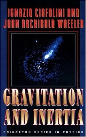 Bild des Verkufers fr Gravitation and Inertia by Ciufolini, Ignazio, Wheeler, John Archibald [Hardcover ] zum Verkauf von booksXpress