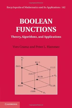 Image du vendeur pour Boolean Functions: Theory, Algorithms, and Applications (Encyclopedia of Mathematics and its Applications) by Crama, Yves, Hammer, Peter L. [Hardcover ] mis en vente par booksXpress