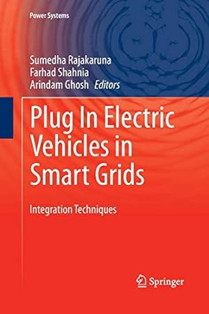 Seller image for Plug In Electric Vehicles in Smart Grids: Integration Techniques (Power Systems) [Soft Cover ] for sale by booksXpress
