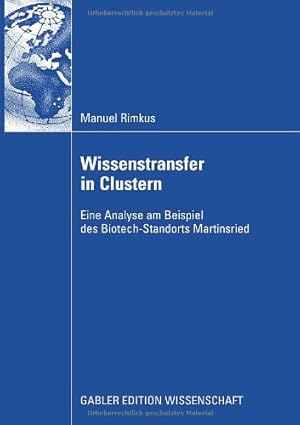 Seller image for Wissenstransfer in Clustern: Eine Analyse am Beispiel des Biotech-Standorts Martinsried (German Edition) by Rimkus, Manuel [Paperback ] for sale by booksXpress