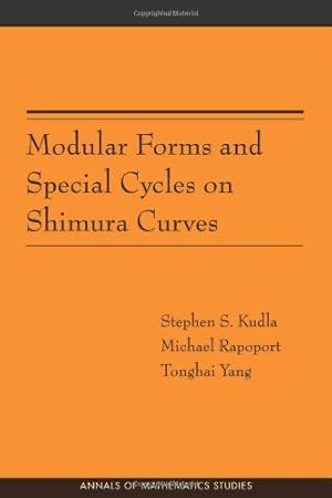 Bild des Verkufers fr Modular Forms and Special Cycles on Shimura Curves. (AM-161) (Annals of Mathematics Studies) by Kudla, Stephen S., Rapoport, Michael, Yang, Tonghai [Paperback ] zum Verkauf von booksXpress