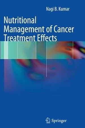 Imagen del vendedor de Nutritional Management of Cancer Treatment Effects by Kumar, Nagi B. B. [Paperback ] a la venta por booksXpress