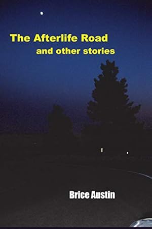 Seller image for The Afterlife Road: And Other Stories [Soft Cover ] for sale by booksXpress