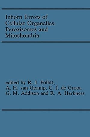 Imagen del vendedor de Inborn Errors of Cellular Organelles: Peroxisomes and Mitochondria: Proceedings of the 24th Annual Symposium of the SSIEM, Amersfoort, The Netherlands, September 1986 [Paperback ] a la venta por booksXpress