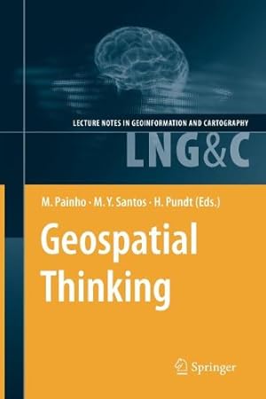 Seller image for Geospatial Thinking (Lecture Notes in Geoinformation and Cartography) [Paperback ] for sale by booksXpress