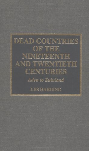 Bild des Verkufers fr Dead Countries of the Nineteenth and Twentieth Centuries by Harding, Les [Hardcover ] zum Verkauf von booksXpress