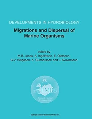 Seller image for Migrations and Dispersal of Marine Organisms: Proceedings of the 37th European Marine Biology Symposium held in Reykjavík, Iceland, 59 August 2002 (Developments in Hydrobiology) [Paperback ] for sale by booksXpress