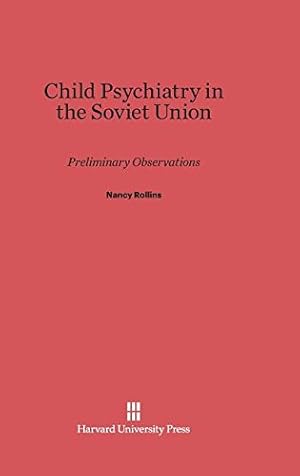 Image du vendeur pour Child Psychiatry in the Soviet Union by Rollins, Nancy [Hardcover ] mis en vente par booksXpress