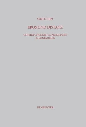 Seller image for Eros und Distanz (BZA 167) (Beitrage Zur Altertumskunde) (German Edition) by Ihm, Sybille [Hardcover ] for sale by booksXpress