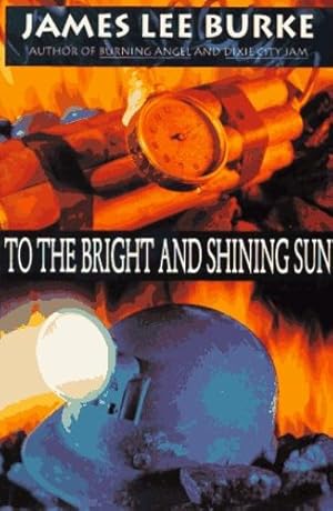 Seller image for To the Bright and Shining Sun by Burke, James Lee [Paperback ] for sale by booksXpress