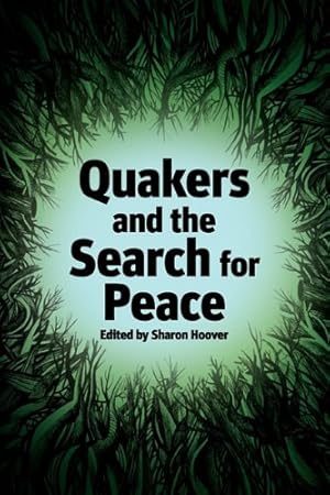 Imagen del vendedor de Quakers and the Search for Peace [Paperback ] a la venta por booksXpress