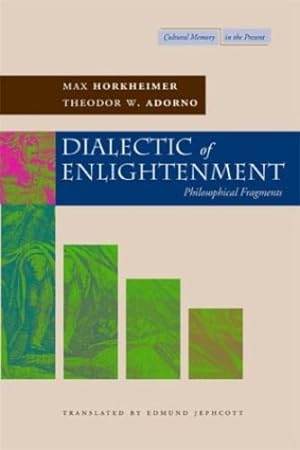 Seller image for Dialectic of Enlightenment (Cultural Memory in the Present) by Horkheimer, Max, Adorno, Theodor W. [Hardcover ] for sale by booksXpress