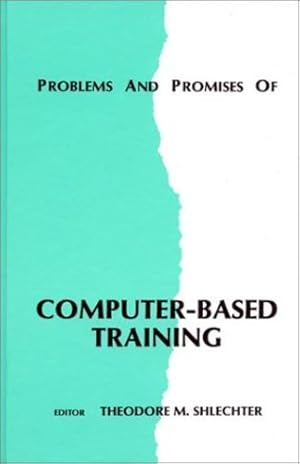 Immagine del venditore per Problems and Promises of Computer-Based Training: by Shlechter, Theodore M. [Hardcover ] venduto da booksXpress