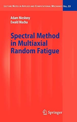 Seller image for Spectral Method in Multiaxial Random Fatigue (Lecture Notes in Applied and Computational Mechanics) [Hardcover ] for sale by booksXpress