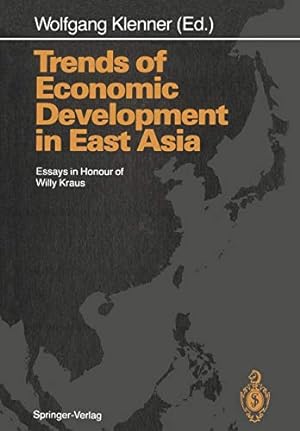 Seller image for Trends of Economic Development in East Asia: Essays in Honour of Willy Kraus by Klenner, Wolfgang [Paperback ] for sale by booksXpress