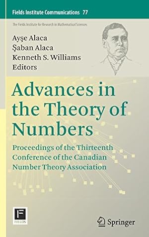 Image du vendeur pour Advances in the Theory of Numbers: Proceedings of the Thirteenth Conference of the Canadian Number Theory Association (Fields Institute Communications) [Hardcover ] mis en vente par booksXpress