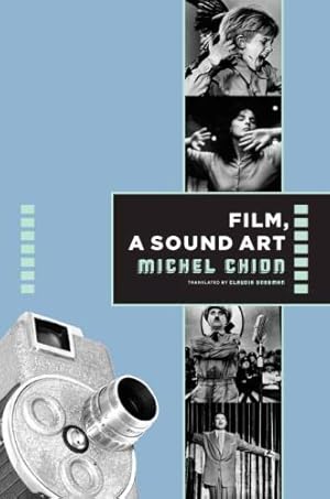 Imagen del vendedor de Film, a Sound Art (Film and Culture Series) by Chion, Michel [Paperback ] a la venta por booksXpress