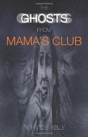 Immagine del venditore per The Ghosts from Mama's Club by Kelly, Richard E. [Paperback ] venduto da booksXpress