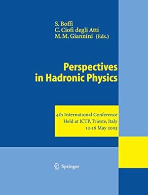 Bild des Verkufers fr Perspectives in Hadronic Physics: 4th International Conference Held at ICTP, Trieste, Italy, 1216 May 2003 [Soft Cover ] zum Verkauf von booksXpress