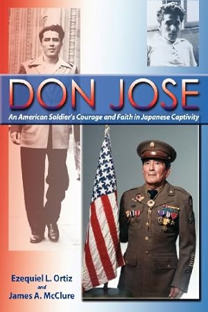 Immagine del venditore per Don Jose, An American Soldier's Courage and Faith in Japanese Captivity by Ezequiel L. Ortiz, James A. McClure [Paperback ] venduto da booksXpress