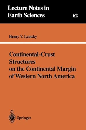 Bild des Verkufers fr Continental-Crust Structures on the Continental Margin of Western North America (Lecture Notes in Earth Sciences) by Lyatsky, Henry V. [Paperback ] zum Verkauf von booksXpress