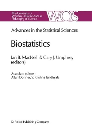 Seller image for Biostatistics: Advances in Statiscal Sciences Festschrift in Honor of Professor V.M. Joshi's 70th Birthday Volume V (The Western Ontario Series in Philosophy of Science) [Paperback ] for sale by booksXpress