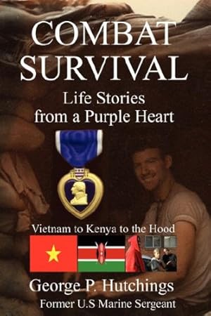 Seller image for Combat Survival-Life Stories from a Purple Heart by Hutchings, George P. [Paperback ] for sale by booksXpress