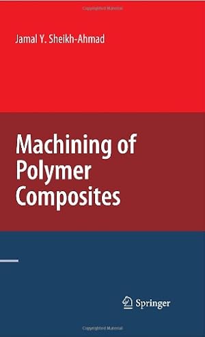 Imagen del vendedor de Machining of Polymer Composites by Ahmad, Jamal [Hardcover ] a la venta por booksXpress