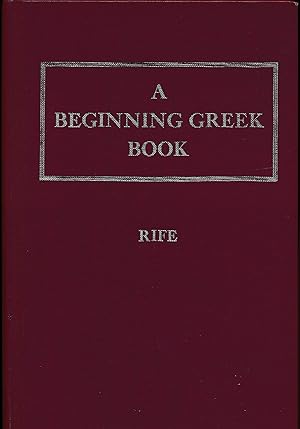Bild des Verkufers fr A Beginning Greek Book;Based on the gospel according to Mark zum Verkauf von Antiquariat Kastanienhof