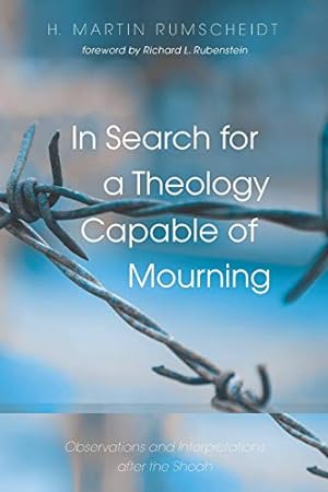 Seller image for In Search for a Theology Capable of Mourning: Observations and Interpretations after the Shoah [Soft Cover ] for sale by booksXpress
