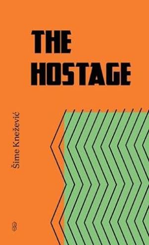 Immagine del venditore per The Hostage by Knezevic, Sime [Paperback ] venduto da booksXpress