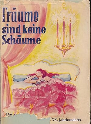 Träume sind keine Schäume;Das große Traumbuch des 20. Jahrhunderts