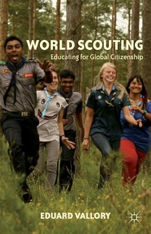 Imagen del vendedor de World Scouting: Educating for Global Citizenship by Vallory, Eduard [Paperback ] a la venta por booksXpress