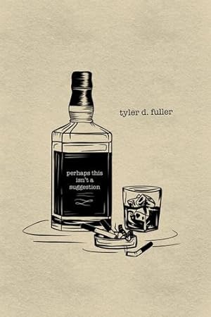 Immagine del venditore per Perhaps This Isn't a Suggestion by Fuller, Tyler [Paperback ] venduto da booksXpress