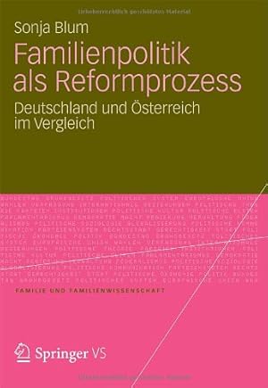 Seller image for Familienpolitik als Reformprozess: Deutschland und  sterreich im Vergleich (Familie und Familienwissenschaft) (German Edition) by Blum, Sonja [Paperback ] for sale by booksXpress