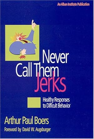 Imagen del vendedor de Never Call Them Jerks by Boers, Arthur Paul [Paperback ] a la venta por booksXpress