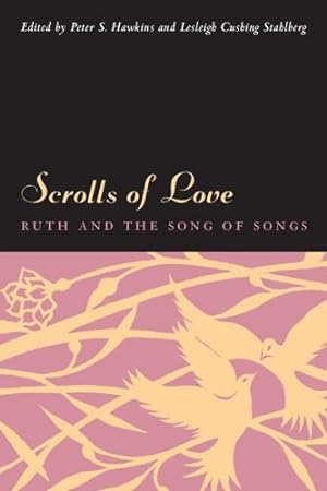Bild des Verkufers fr Scrolls of Love: Ruth and the Song of Songs by Lesleigh Cushing Stahlberg [Paperback ] zum Verkauf von booksXpress