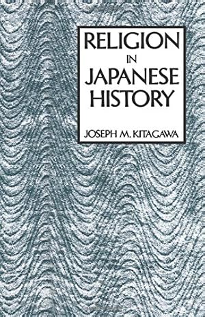 Bild des Verkufers fr Religion in Japanese History (American Lectures on the History of Religions) by Kitagawa, Joseph [Paperback ] zum Verkauf von booksXpress