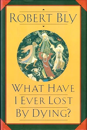 Seller image for What Have I Ever Lost by Dying for sale by Kenneth Mallory Bookseller ABAA