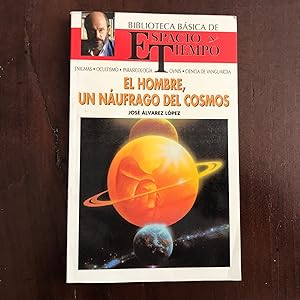 Seller image for El hombre, un nufrago del Cosmos for sale by Kavka Libros